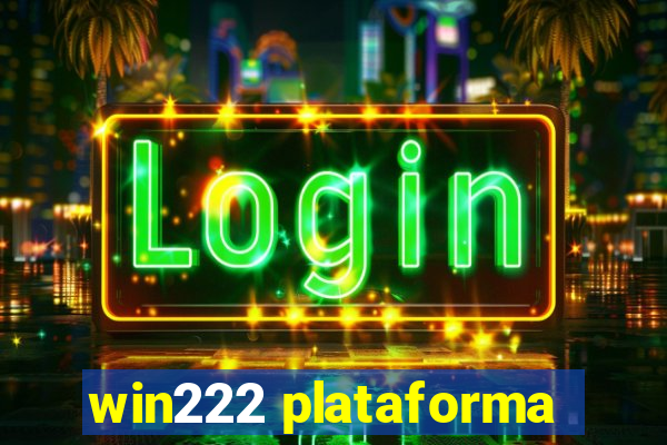 win222 plataforma